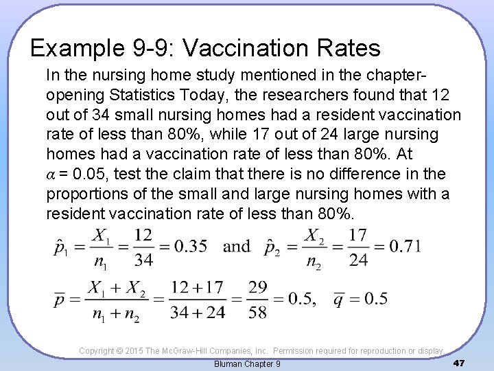 Example 9 -9: Vaccination Rates In the nursing home study mentioned in the chapteropening