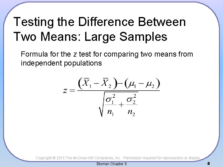 Testing the Difference Between Two Means: Large Samples Formula for the z test for