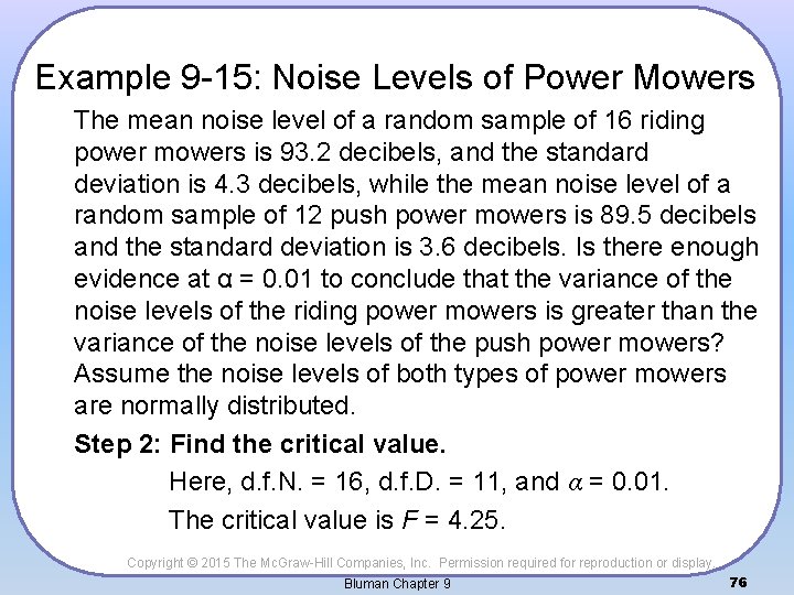 Example 9 -15: Noise Levels of Power Mowers The mean noise level of a
