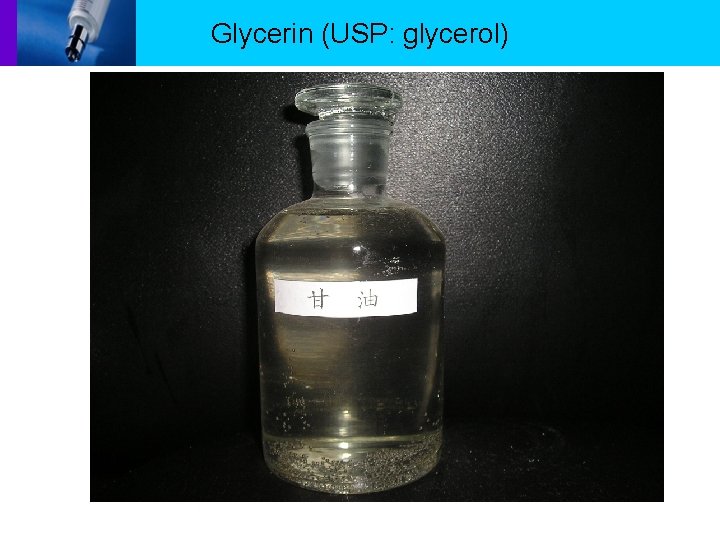 Glycerin (USP: glycerol) 