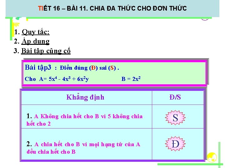 TIẾT 16 – BÀI 11. CHIA ĐA THỨC CHO ĐƠN THỨC 1. Quy tắc: