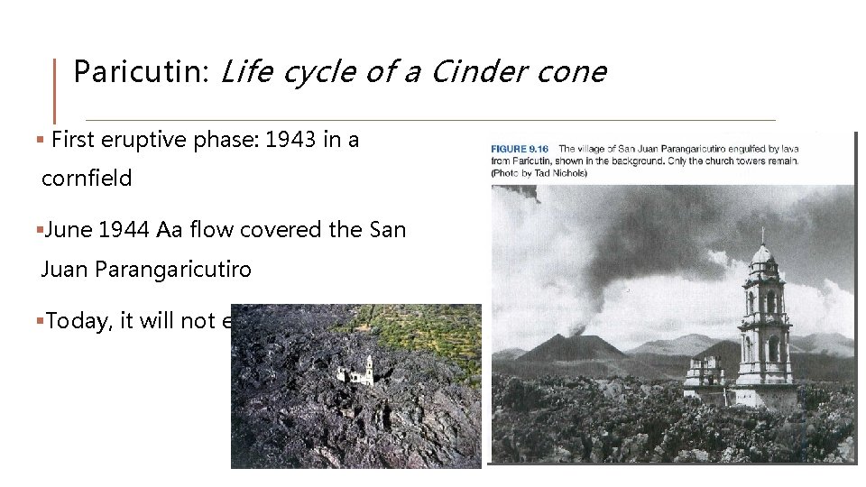 Paricutin: Life cycle of a Cinder cone § First eruptive phase: 1943 in a Paricutin: Life cycle of a Cinder cone § First eruptive phase: 1943 in a