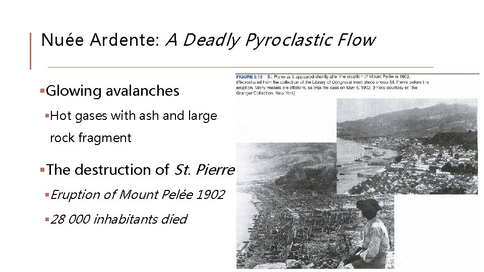 Nuée Ardente: A Deadly Pyroclastic Flow §Glowing avalanches §Hot gases with ash and large Nuée Ardente: A Deadly Pyroclastic Flow §Glowing avalanches §Hot gases with ash and large