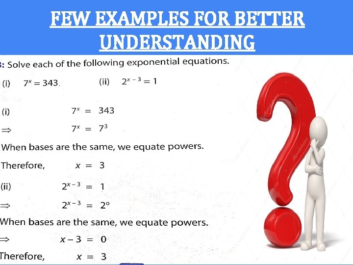 FEW EXAMPLES FOR BETTER UNDERSTANDING 