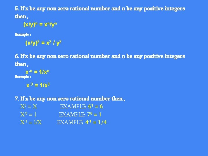 5. If x be any non zero rational number and n be any positive