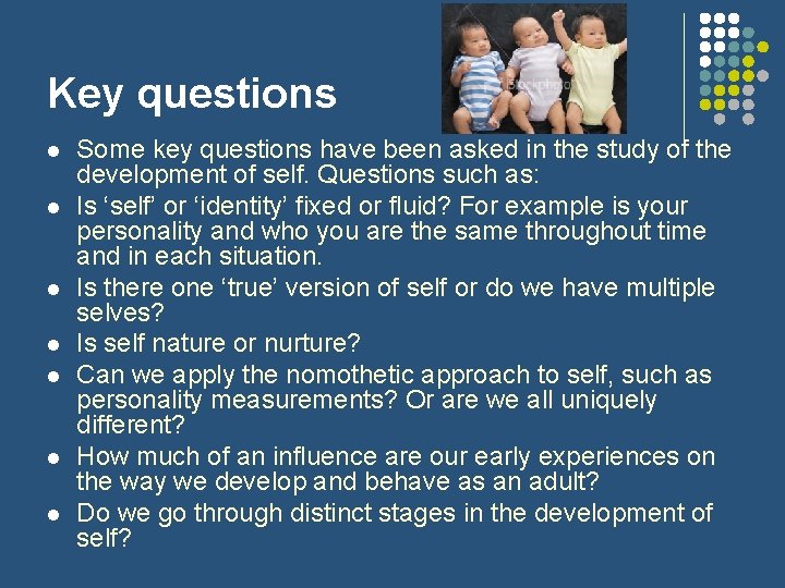 Key questions l l l l Some key questions have been asked in the