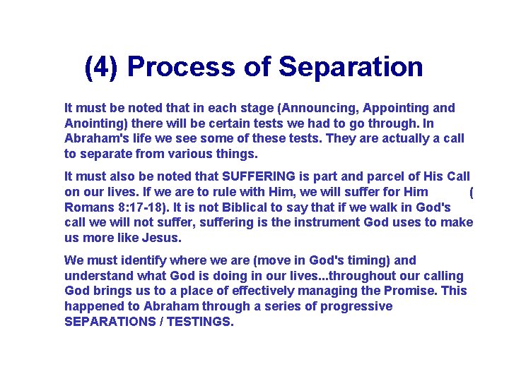 (4) Process of Separation It must be noted that in each stage (Announcing, Appointing