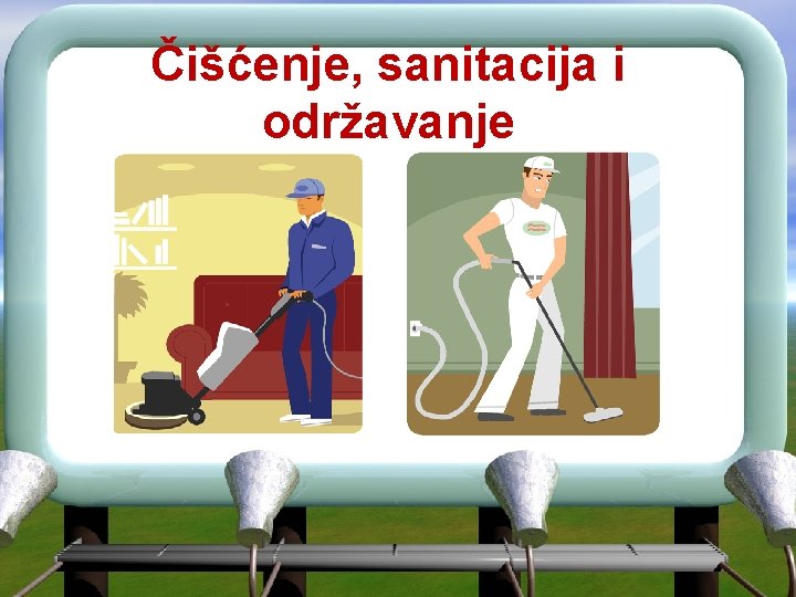 Čišćenje, sanitacija i održavanje 