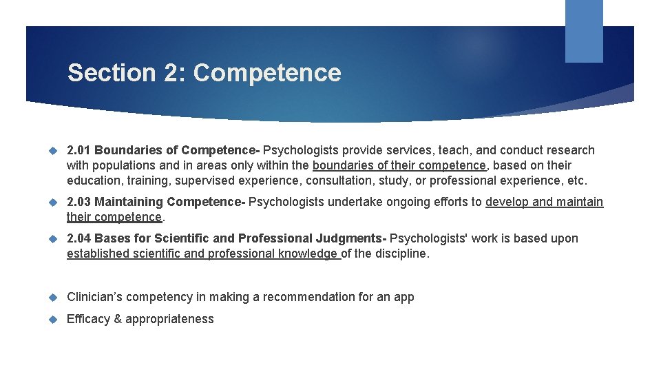 Section 2: Competence 2. 01 Boundaries of Competence- Psychologists provide services, teach, and conduct