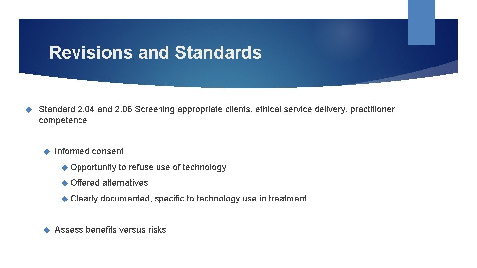 Revisions and Standards Standard 2. 04 and 2. 06 Screening appropriate clients, ethical service