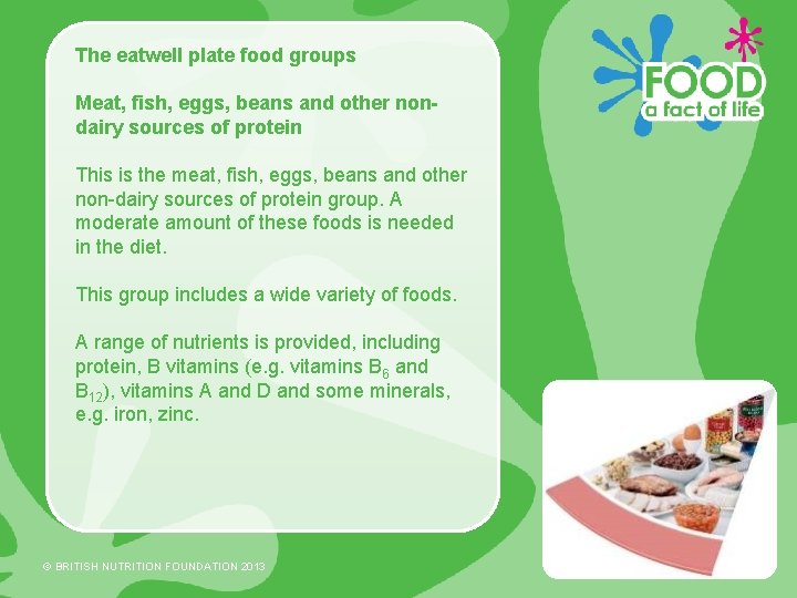 The eatwell plate food groups Meat, fish, eggs, beans and other nondairy sources of