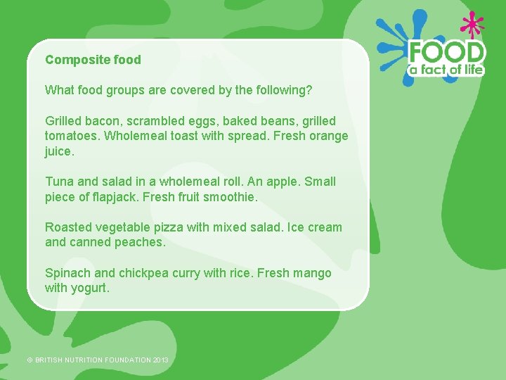 Composite food What food groups are covered by the following? Grilled bacon, scrambled eggs,