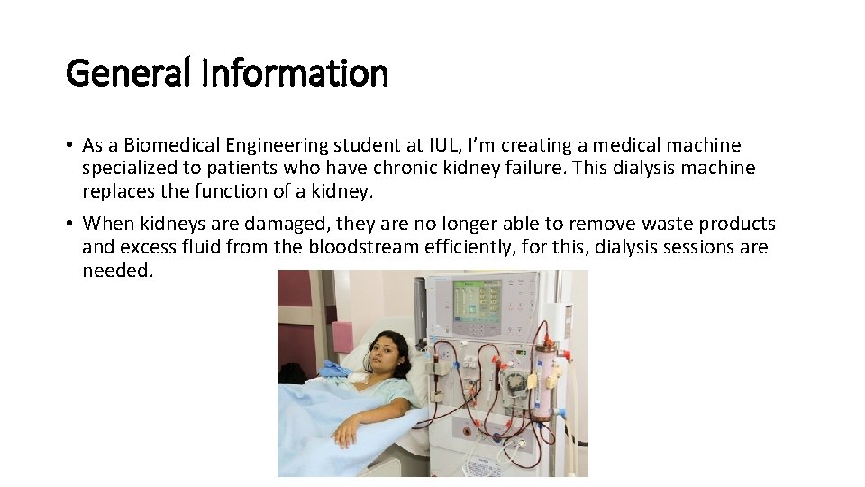 General Information • As a Biomedical Engineering student at IUL, I’m creating a medical