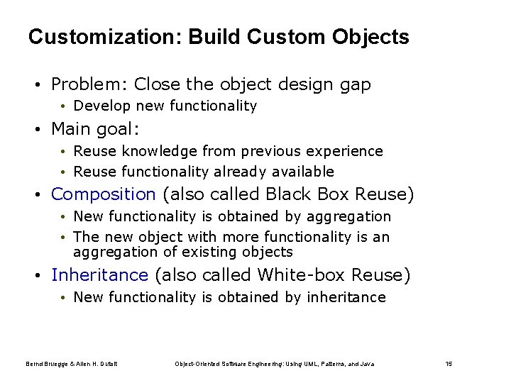 Customization: Build Custom Objects • Problem: Close the object design gap • Develop new Customization: Build Custom Objects • Problem: Close the object design gap • Develop new