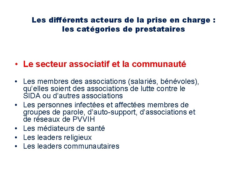 Les différents acteurs de la prise en charge : les catégories de prestataires •