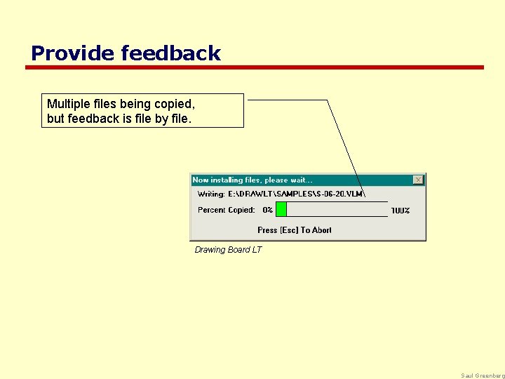 Provide feedback Multiple files being copied, but feedback is file by file. Drawing Board