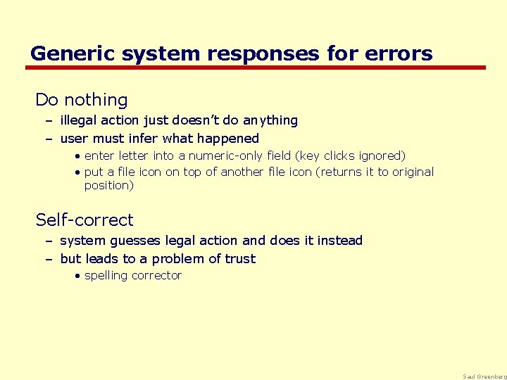 Generic system responses for errors Do nothing – illegal action just doesn’t do anything