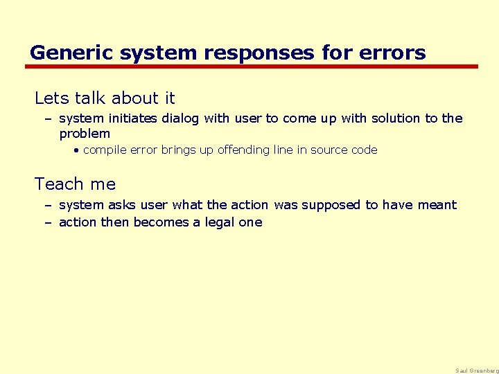 Generic system responses for errors Lets talk about it – system initiates dialog with