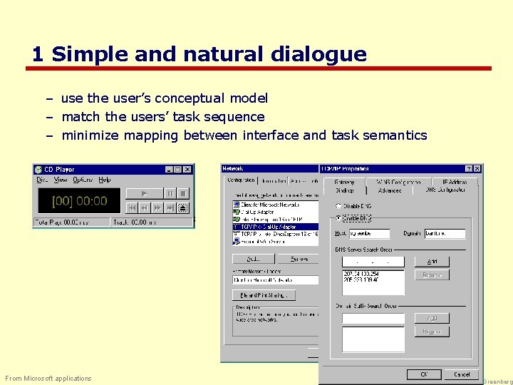 1 Simple and natural dialogue – use the user’s conceptual model – match the