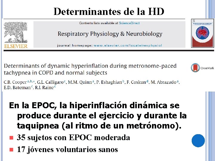 Determinantes de la HD En la EPOC, la hiperinflación dinámica se produce durante el