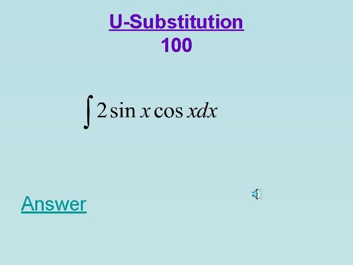 U-Substitution 100 Answer 