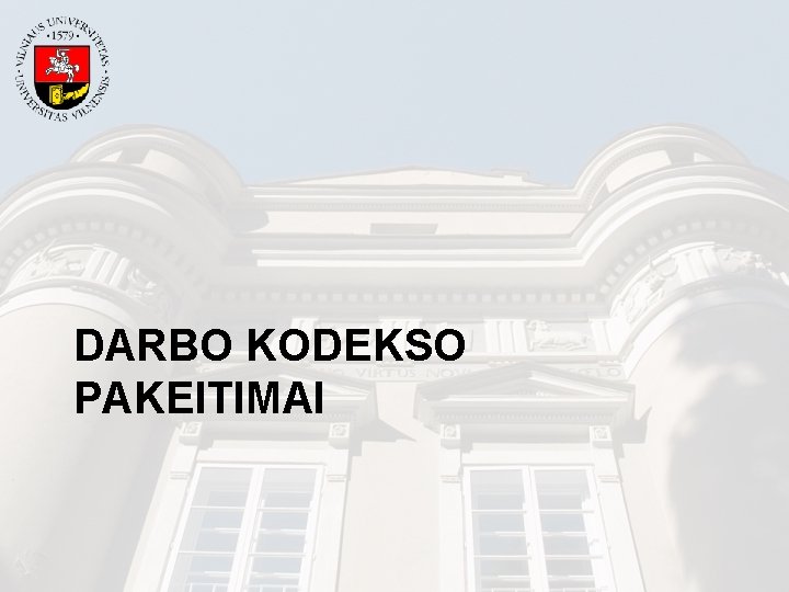 DARBO KODEKSO PAKEITIMAI 