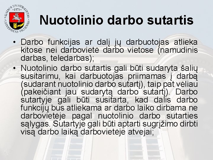 Nuotolinio darbo sutartis • Darbo funkcijas ar dalį jų darbuotojas atlieka kitose nei darbovietė