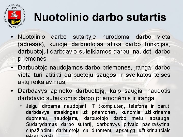 Nuotolinio darbo sutartis • Nuotolinio darbo sutartyje nurodoma darbo vieta (adresas), kurioje darbuotojas atliks