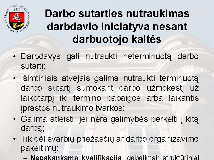 Darbo sutarties nutraukimas darbdavio iniciatyva nesant darbuotojo kaltės • Darbdavys gali nutraukti neterminuotą darbo