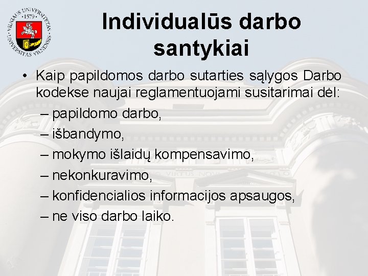 Individualūs darbo santykiai • Kaip papildomos darbo sutarties sąlygos Darbo kodekse naujai reglamentuojami susitarimai