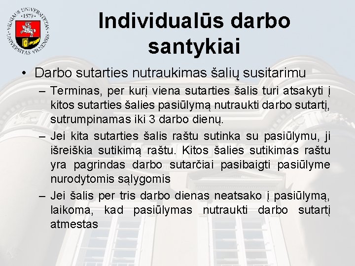 Individualūs darbo santykiai • Darbo sutarties nutraukimas šalių susitarimu – Terminas, per kurį viena