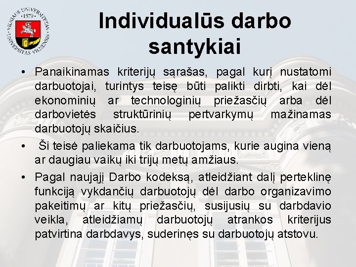 Individualūs darbo santykiai • Panaikinamas kriterijų sąrašas, pagal kurį nustatomi darbuotojai, turintys teisę būti