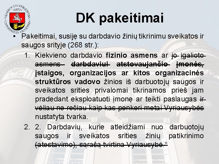 DK pakeitimai • Pakeitimai, susiję su darbdavio žinių tikrinimu sveikatos ir saugos srityje (268