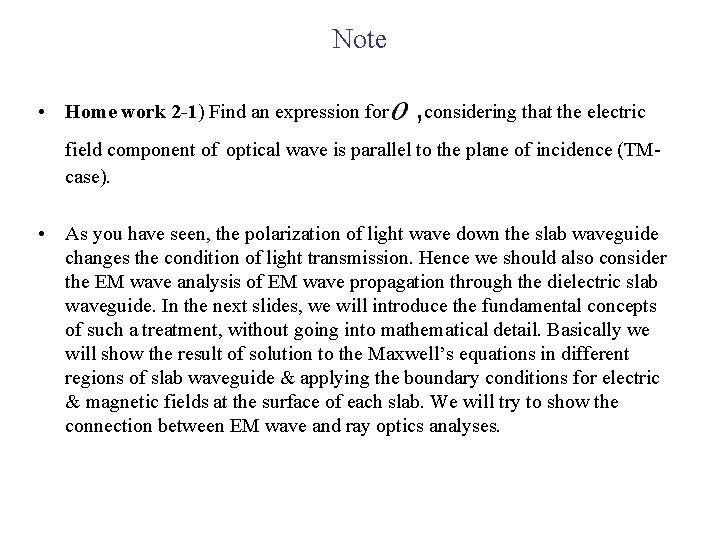 Note • Home work 2 -1) Find an expression for , considering that the