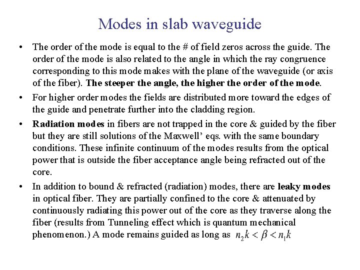 Modes in slab waveguide • The order of the mode is equal to the