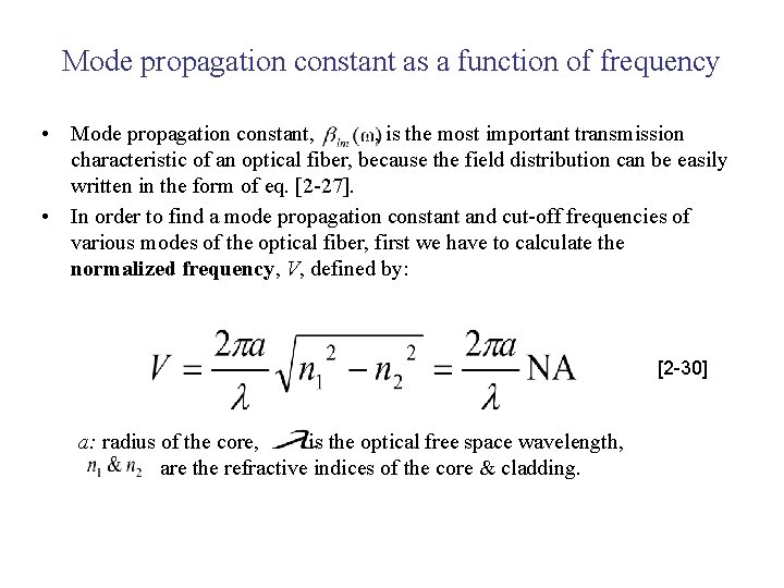 Mode propagation constant as a function of frequency • Mode propagation constant, , is
