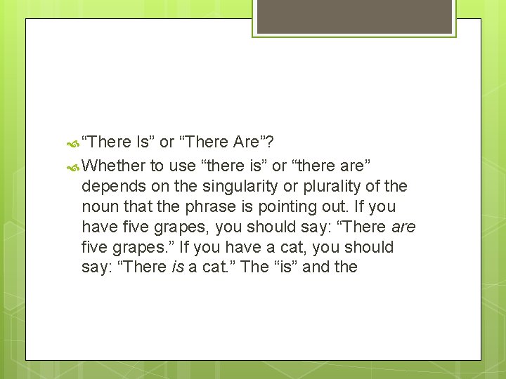  “There Is” or “There Are”? Whether to use “there is” or “there are”