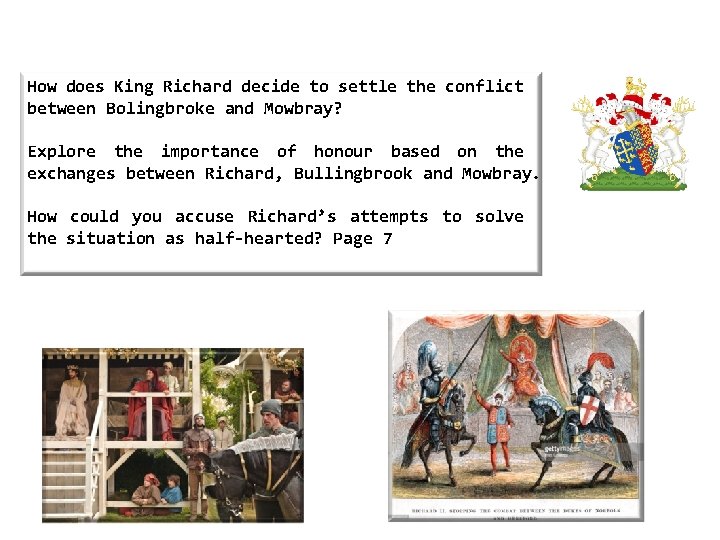 How does King Richard decide to settle the conflict between Bolingbroke and Mowbray? Explore