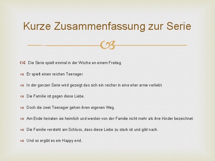 Kurze Zusammenfassung zur Serie Die Serie spielt einmal in der Woche an einem Freitag.