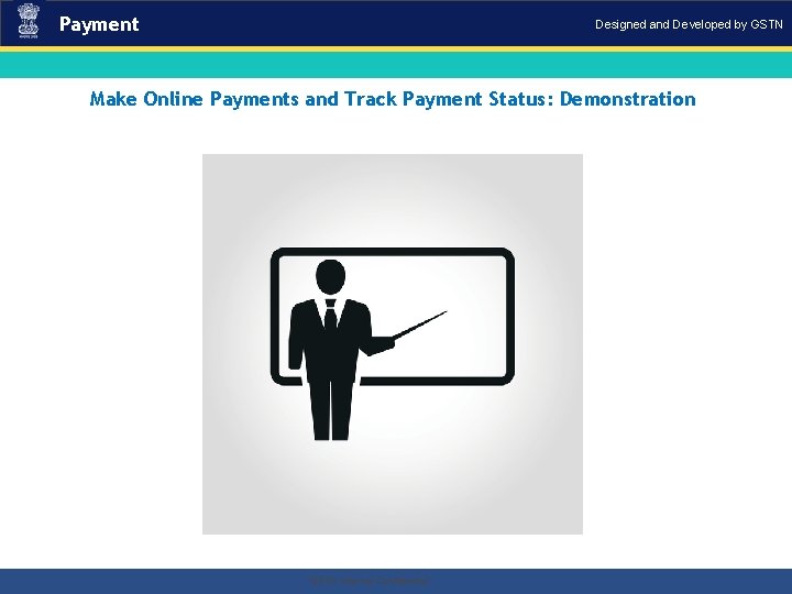 Payment Designed and Developed by GSTN Make Online Payments and Track Payment Status: Demonstration