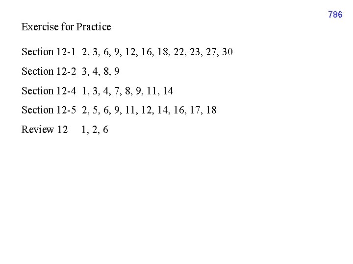 786 Exercise for Practice Section 12 -1 2, 3, 6, 9, 12, 16, 18,