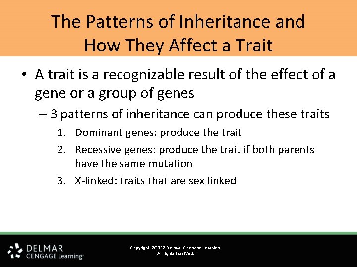 The Patterns of Inheritance and How They Affect a Trait • A trait is The Patterns of Inheritance and How They Affect a Trait • A trait is