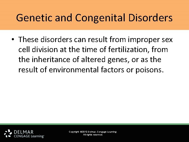 Genetic and Congenital Disorders • These disorders can result from improper sex cell division Genetic and Congenital Disorders • These disorders can result from improper sex cell division