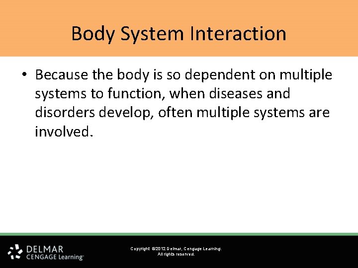 Body System Interaction • Because the body is so dependent on multiple systems to Body System Interaction • Because the body is so dependent on multiple systems to