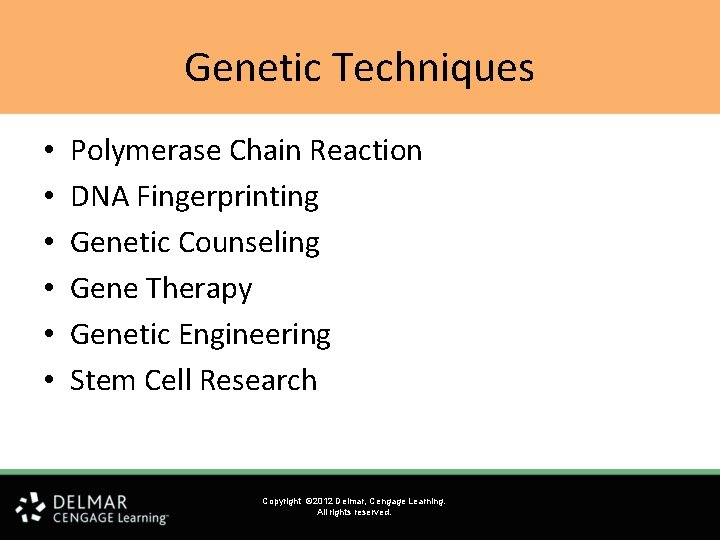 Genetic Techniques • • • Polymerase Chain Reaction DNA Fingerprinting Genetic Counseling Gene Therapy Genetic Techniques • • • Polymerase Chain Reaction DNA Fingerprinting Genetic Counseling Gene Therapy