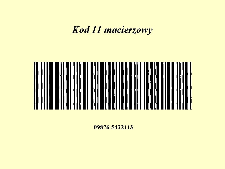 Kod 11 macierzowy 09876 -5432113 