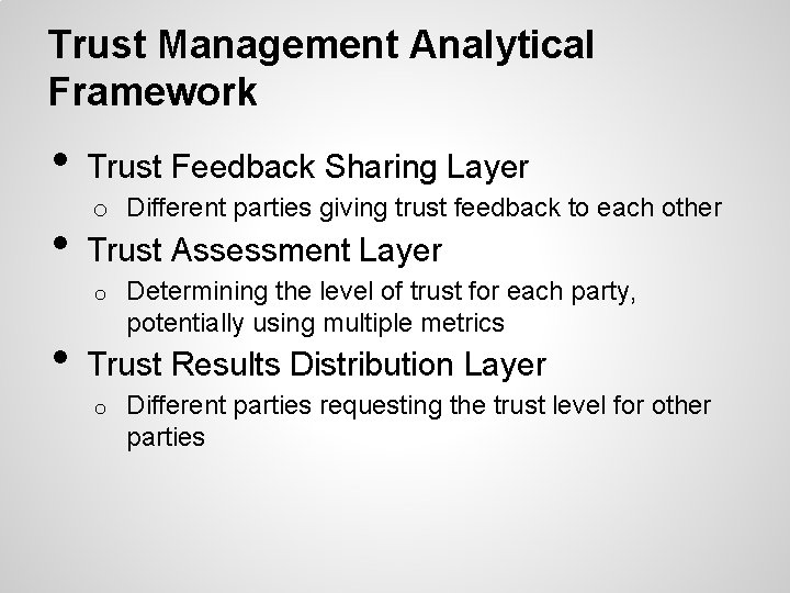 Trust Management Analytical Framework • • Trust Feedback Sharing Layer o Different parties giving