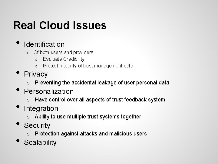 Real Cloud Issues • Identification o • • • Of both users and providers
