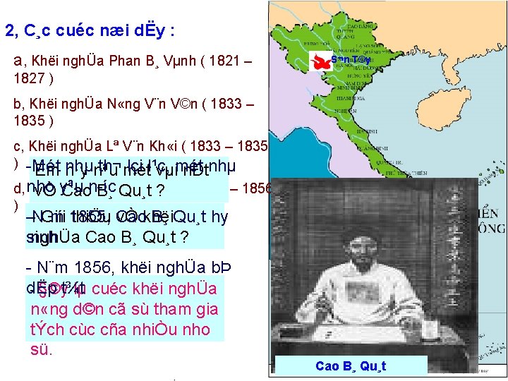 2, C¸c cuéc næi dËy : a, Khëi nghÜa Phan B¸ Vµnh ( 1821