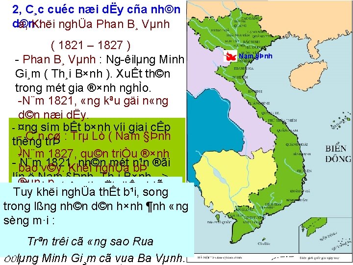 2, C¸c cuéc næi dËy cña nh©n d©n : a, Khëi nghÜa Phan B¸